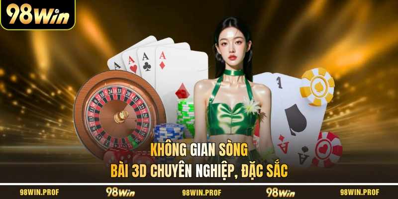 Không gian sòng bài 3D chuyên nghiệp, đặc sắc