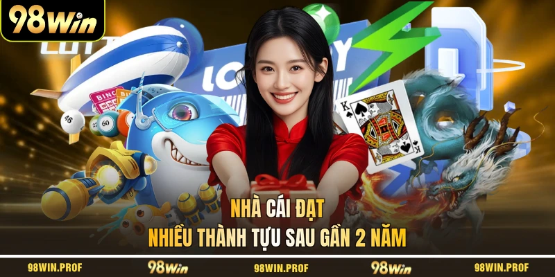 Nhà cái đạt nhiều thành tựu sau gần 2 năm