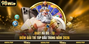 Quay Hũ 88 - Tụ Điểm Giải Trí Top Đầu Trong Năm 2026